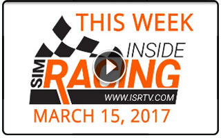 This Week Inside Sim Racing - March 15, 2017